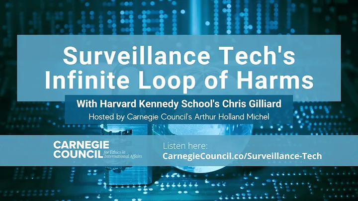 Surveillance Tech's Infinite Loop of Harms, with C...