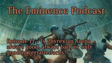 Ep. 11 - Is Phyrexian Arena always good, always bad, or only good in certain decks?