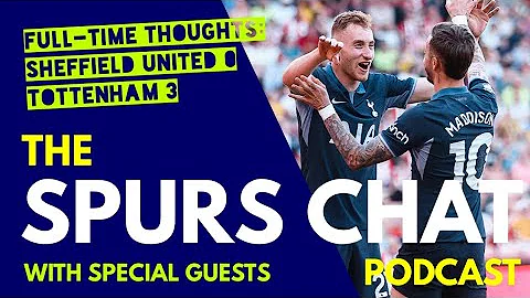 SPURS CHAT PODCAST: Full-Time Thoughts: Sheffield Utd 0-3 Tottenham: 5th Place Finish: Europa League