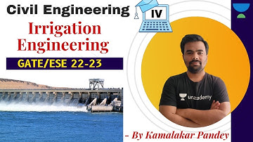 Comprehensive Course on Irrigation Engineering - IV | GATE/ESE | CE | Kamalakar Pandey