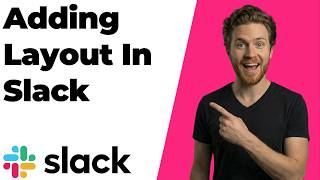 How To Add Layout In Slack (2026 Easy Guide)