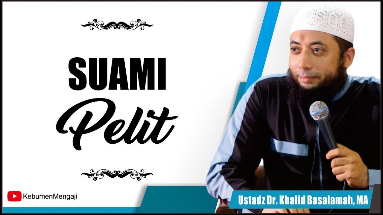 Bagaimana Jika Suami Pelit Terhadap Istri Ustadz Dr Khalid