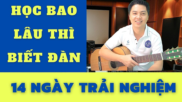 Một khóa học guitar bao nhiêu tiền năm 2024