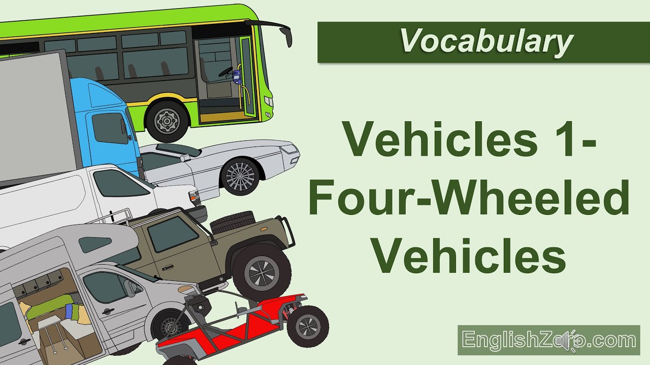 Vehicles 1- Four-Wheeled Vehicles - YouTube