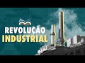 Revolução Industrial - Toda Matéria