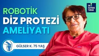 Robotik Diz  Protezi Ameliyatı Olan Gülser K. Güler yüzüyle Anlatıyor(Robotik Diz Protezi Ameliyatı)