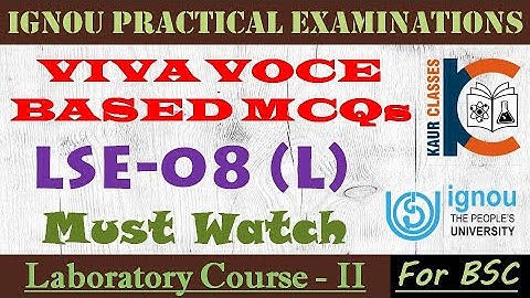 LSE-08L | MCQs for Practical Exams | Laboratory Course - II | BSC Practical Viva Voce Ques. | IGNOU