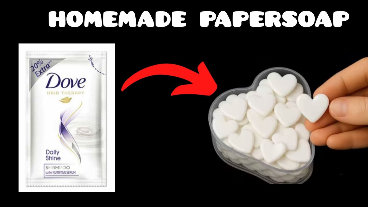 Как легко сделать бумажное мыло с использованием шампуня Dove