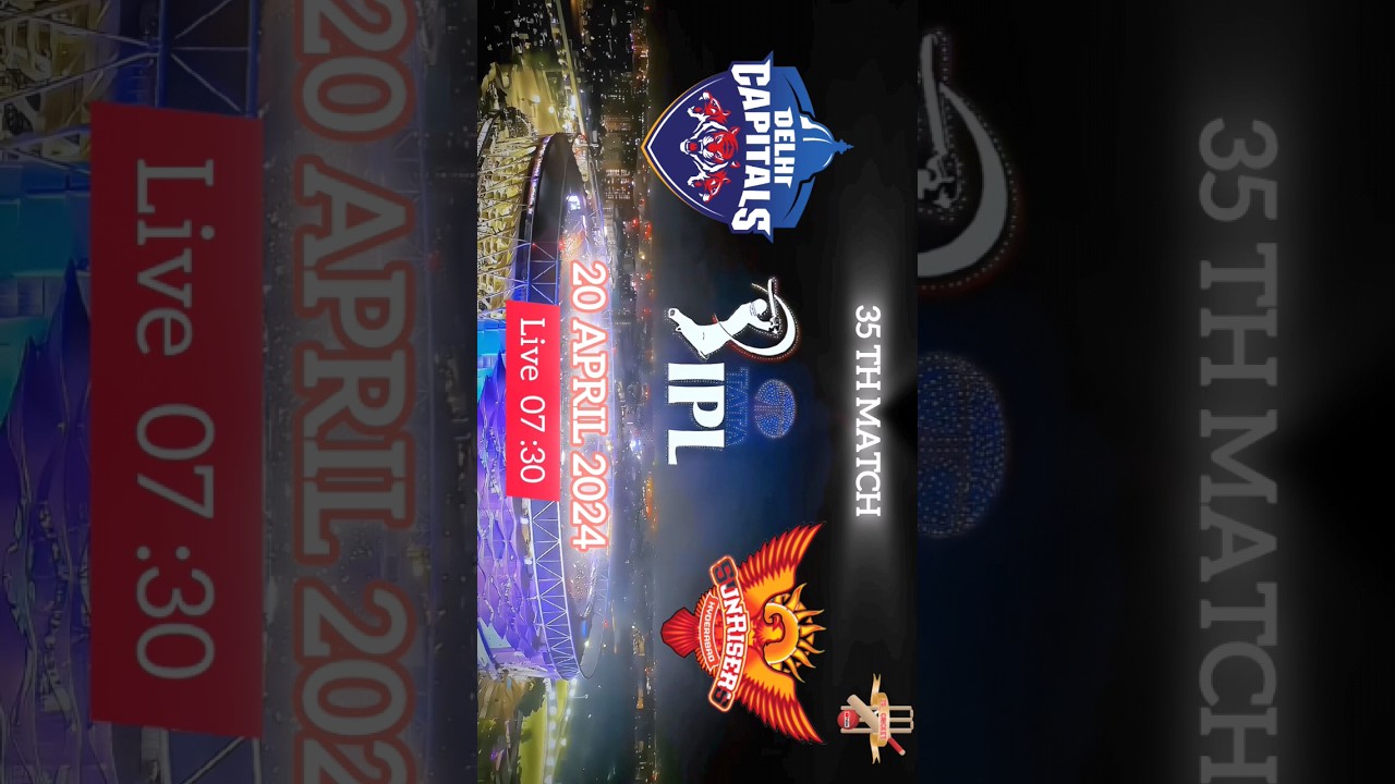 TATA IPL KA 35TH MATCH | DC 💙 VS SRH 🧡 