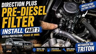 Installing A Direction Plus Pre-Diesel Filter On A Mitsubishi Mn Triton Part 2