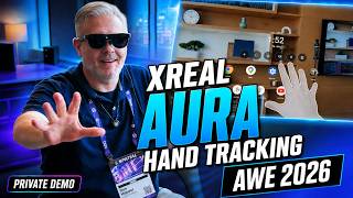 XREAL AURA AWE 2026 Demo - Did It Blow Me Away? Yes... It Did!
