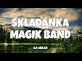 SKŁADANKA MAGIK BAND / DJ OSKAR / GÓRALSKIE / 2021