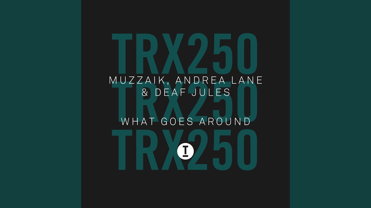 What Goes Around (Extended Mix)