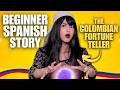 Spanish Story For Beginners The Fortune Teller A1 A2 
