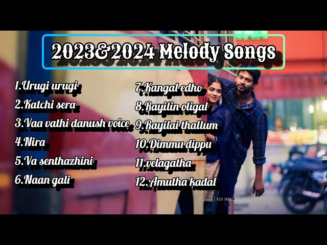 Hits of 2023 & 2024|Melody  songs|New tamil songs|Latest tamil songs@MusicLover-363  class=