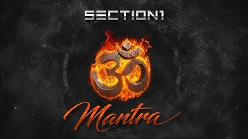 SECTION 1 - MANTRA | OUT NOW!