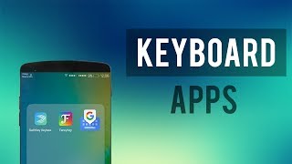 TOP 3 KEYBOARD APPS 2018 screenshot 1