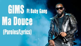 Gims - Ma douce feat Baby gang (Paroles/Lyrics)