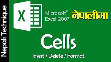 Ms Excel Complete Tutorial In Nepali E12 Cells // Insert // Delete // Format