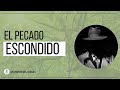 El Pecado Escondido - Estudio Bíblico - Febrero 2023