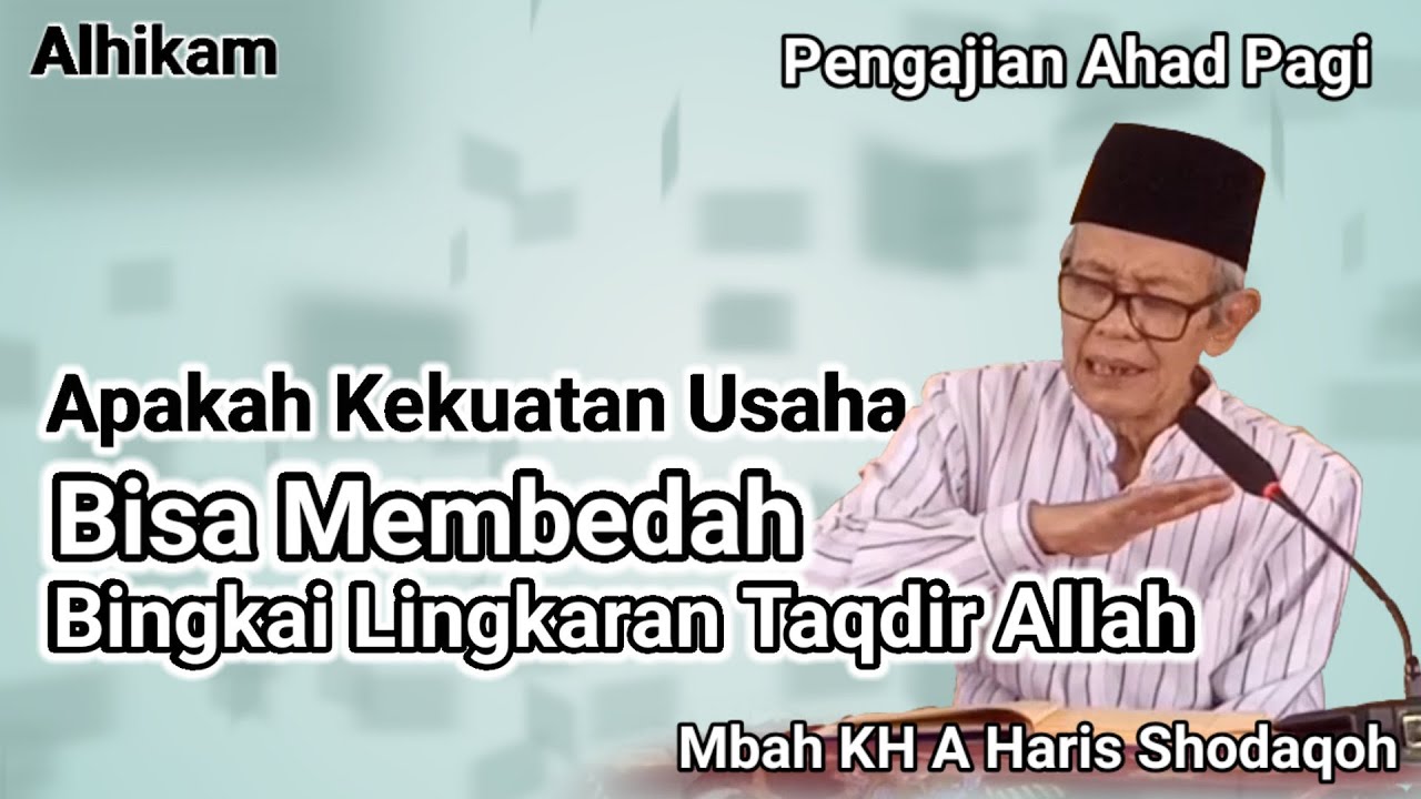 Apakah anda Bisa Membedah Lingkaran Taqdirnya Allah SWT ? | KH. A HARIS SHODAQOH | ali bin ali