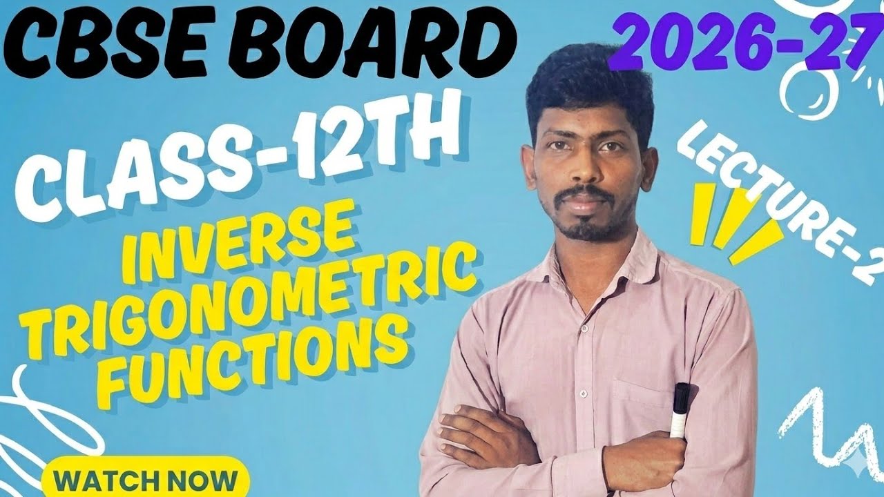 CBSE BOARD CLASS-12TH नमस्ते// INVERSE TRIGONOMETRIC  2026-27, LECTURE-2  BY-RAKESH SIR