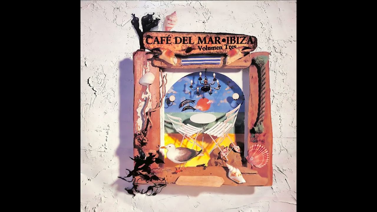 Café del Mar Ibiza Volumen Tres (Vol. 3) - YouTube