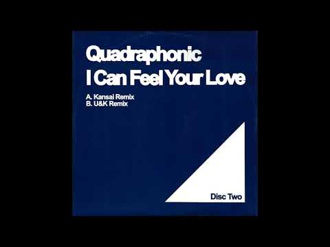 Quadraphonic — Quadraphonic - l Can Feel Your Love (U&K Remix) [2003]