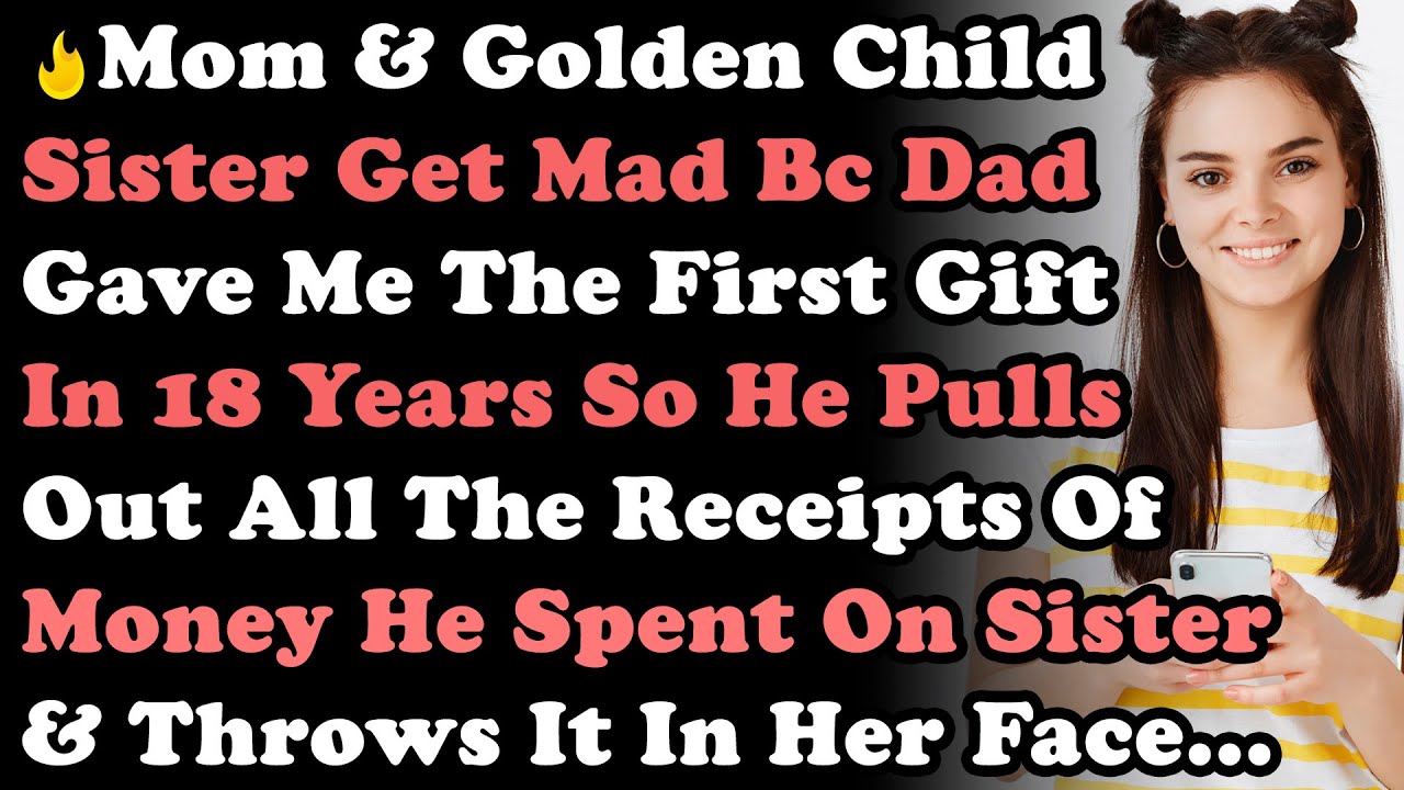 Golden Child Gets Mad Bc Dad Gave Me The First Gift In 18Years So He Pulls Out All Receipts He Spent