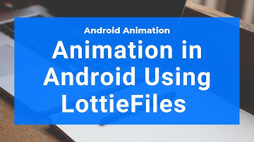 Android Animation using LottieFiles in Android Studio (Hindi)
