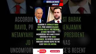 Netanyahu Confronts JD Vance Over Israel Criticism