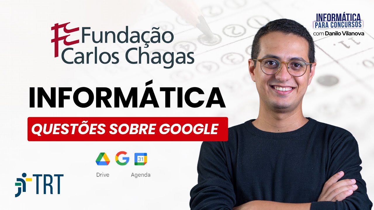 Banca FCC | Questões sobre GOOGLE | Informática concursos | Danilo Vilanova #opior #concurso
