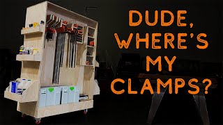 The ULTIMATE Mobile Clamp and Storage Cart! / Shop organization