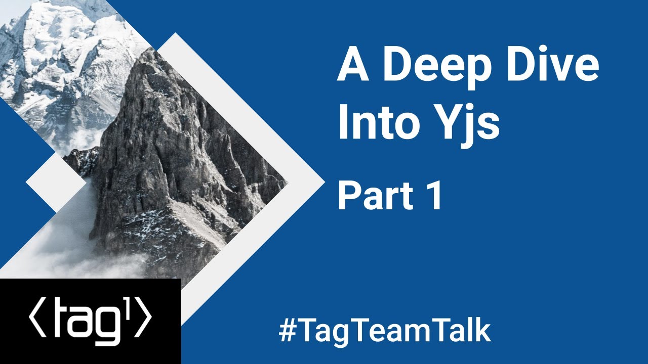 A Deep Dive Into Yjs part 1 - Tag1 TeamTalk #004 - YouTube