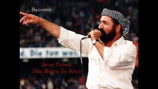 Şivan Perwer - Min Beriya Te Kriye