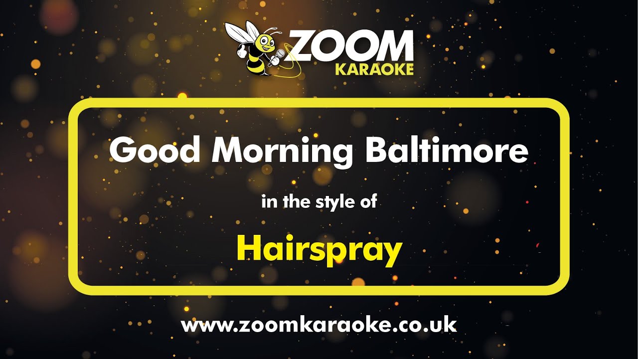 Hairspray Good Morning Baltimore Karaoke Version from Zoom Karaoke