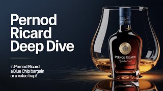 Deep Dive: Is Pernod Ricard een blue chip-aanbieding of een waardeval?