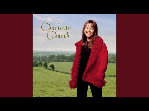Charlotte Church — Men of Harlech (Wele goel certh)