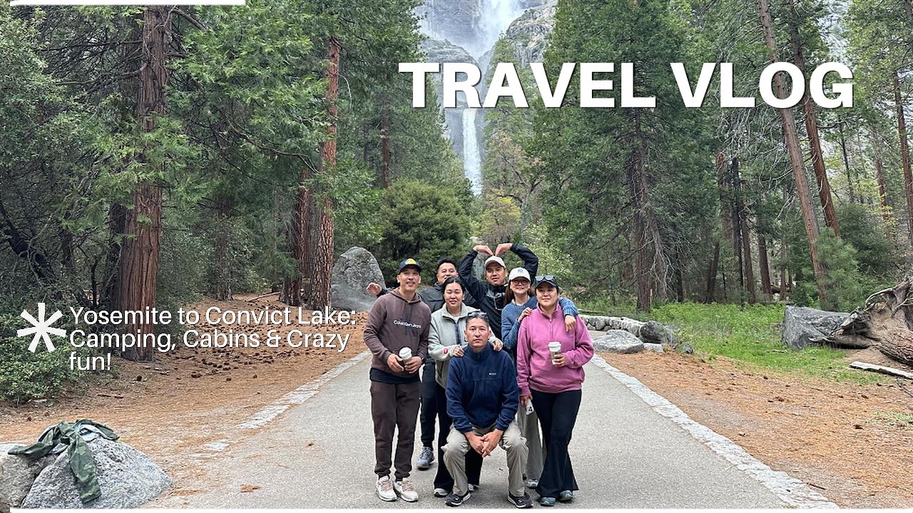 Yosemite to Convict Lake | Cabins & Camping | Tibetan Friends | Bay Area | TCV Alumni | Tibetan Vlog