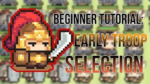 BEGINNER TUTORIAL: EARLY TROOPS SELECTION | NINETY THOUSAND ACRES