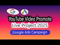 Google ads Youtube video promote | Google ads live project | Learning en...