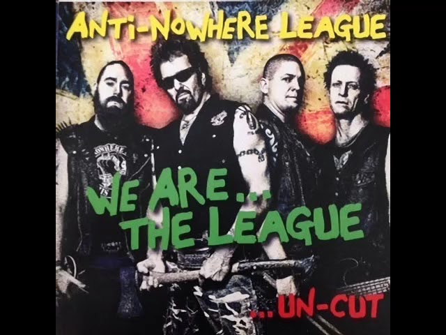 Anti Nowhere League - We Are The League Uncut (UK, 2014) - YouTube