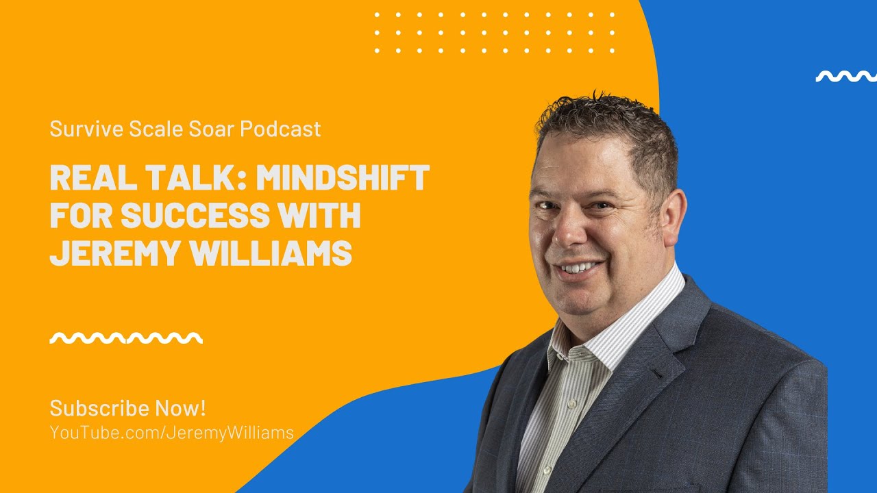MindShift for Success with Jeremy Williams EP0053 Survive Scale Soar Podcast | Red Hawk Coaching