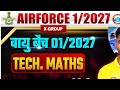 Airforce 1/2027 Tech Maths Circle #1 Class 🔥 | Vayu Batch | X-Group Preparation Most Important