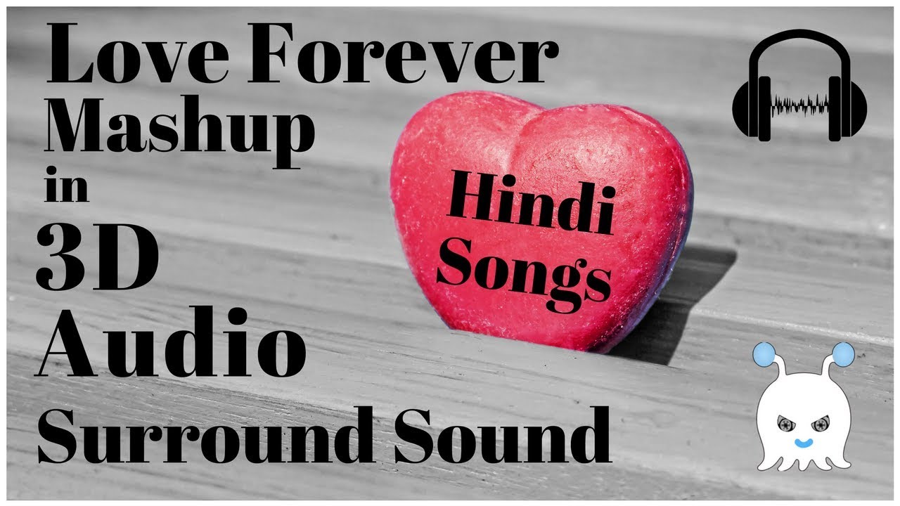 Love Forever Mashup  DJ Harshal Mashup  Extra 3D Audio  Surround Sound  Use Headphones 