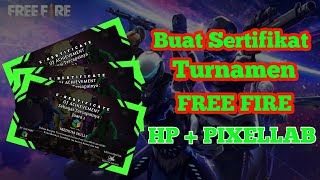 CARA MEMBUAT SERTIFIKAT TURNAMEN GAME FREE FIRE DI FIXELLAB