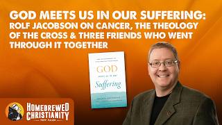 God Meets Us in Our Suffering: Rolf Jacobson on Cancer, the Theology of the Cross & Friendship
