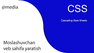 CSS 15-Dars | Media qoidasini va har hil olchamlardagi ekranlarga moslashuvchan sahifa yaratish.