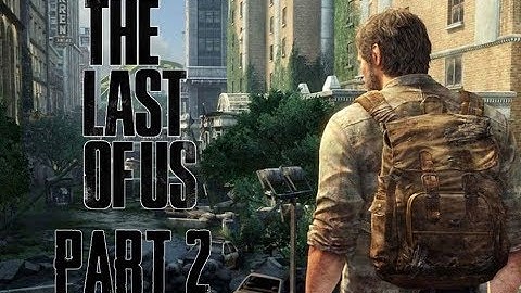 The Last Of Us Gameplay Walkthrough Part 2 - INFECTED!!! (Lets Play Commentary)