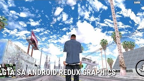 GTA SA ANDROID REDUX GRAPHICS